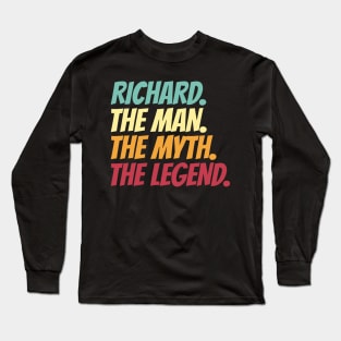 Richard The Man The Myth The Legend Long Sleeve T-Shirt